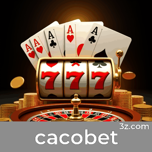 cacobet: Cassino e Apostas Online Confiável